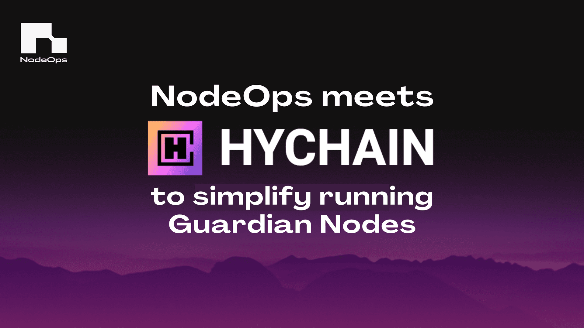 NodeOps meets HYCHAIN to simplify running Guardian Nodes