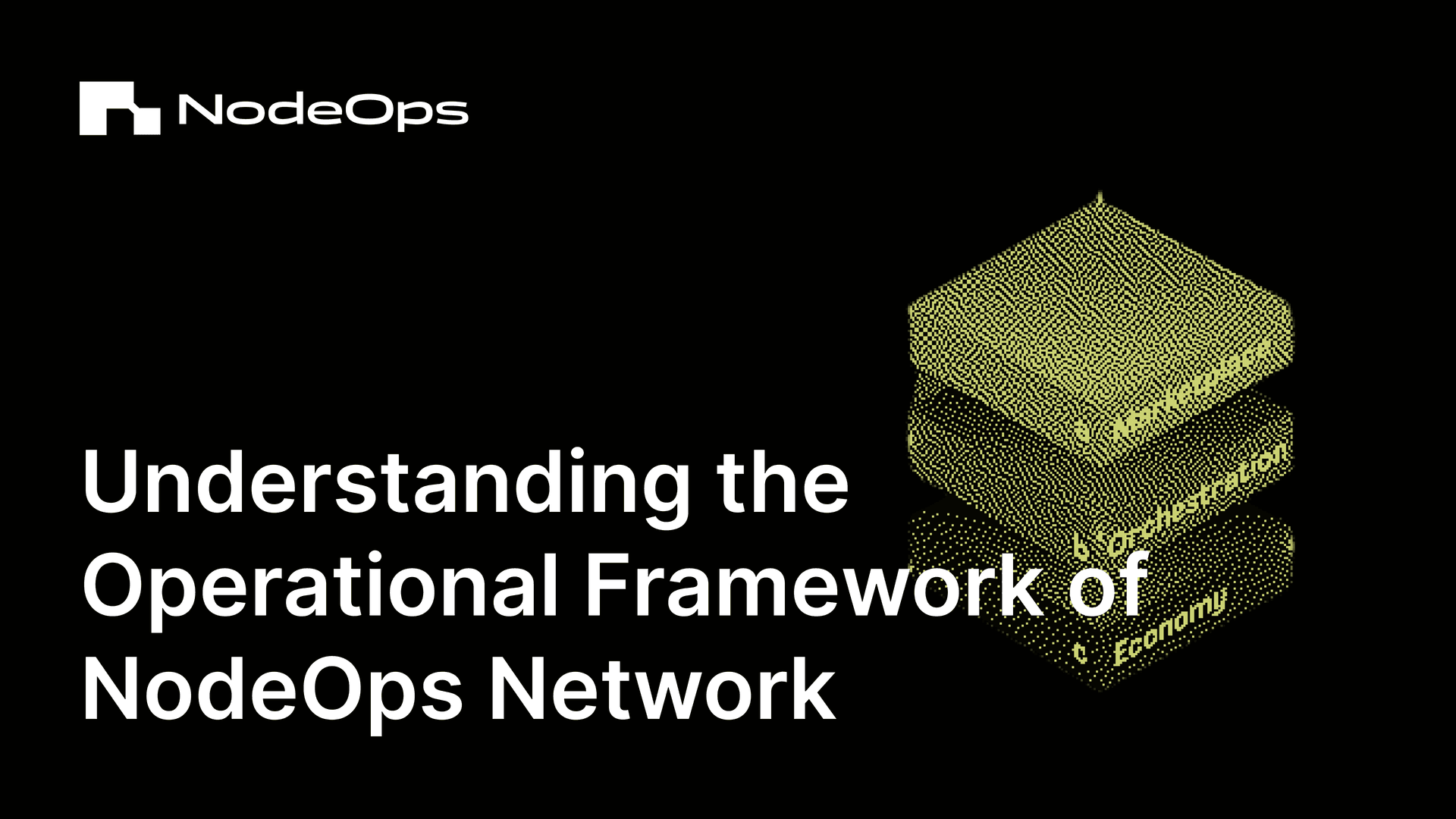 Understanding the Operational Framework of NodeOps Network